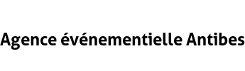 Agence événementielle Antibes